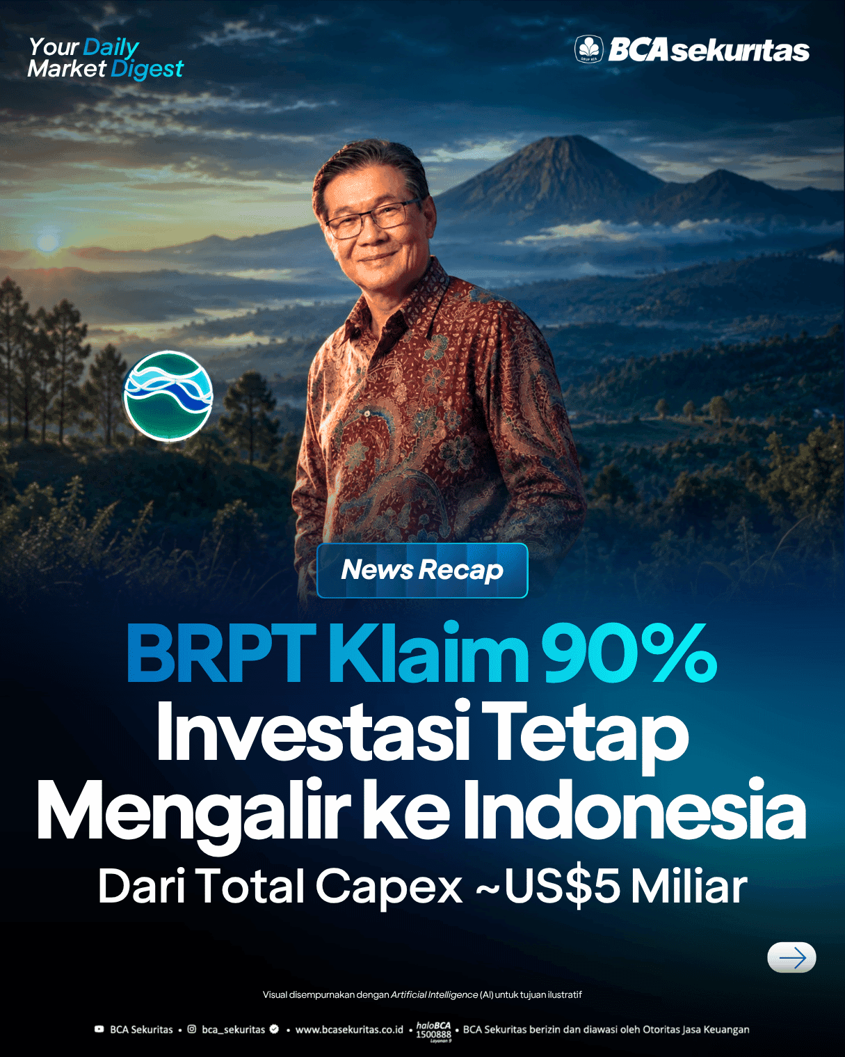 BRPT Klaim 90% Investasi Tetap Mengalir ke Indonesia
